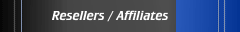 Resellers / Affiliates